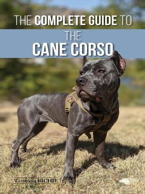 cover image of The Complete Guide to the Cane Corso